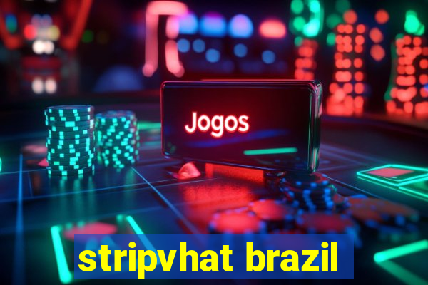 stripvhat brazil